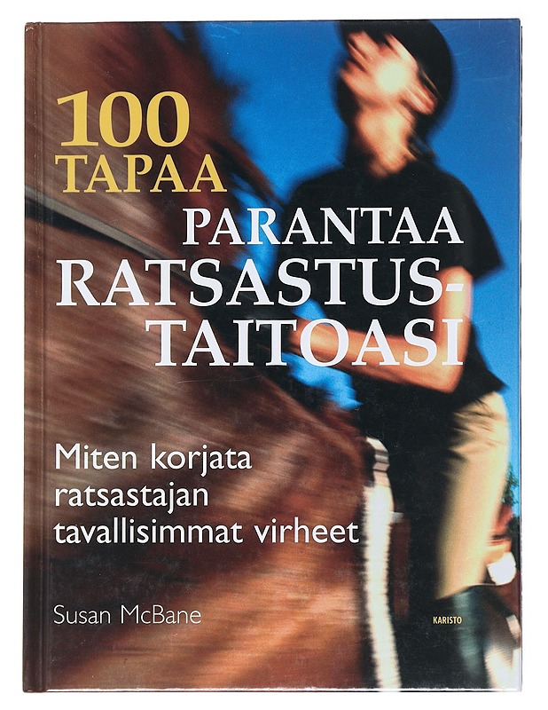 100 tapaa parantaa ratsastustaitoasi - McBane, Susan - Harrastekirjat - 10105518877 - 0