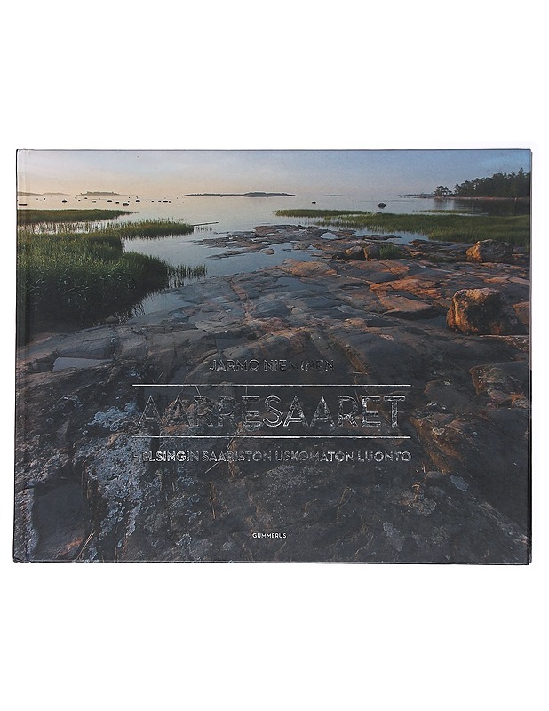 Aarresaaret : Helsingin saariston uskomaton luonto - Nieminen, Jarmo - Historiakirjat - 10105518891 - 0