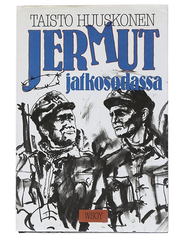 Jermut jatkosodassa : romaani - Taisto Huuskonen - Romaanit ja novellit - 10105518923 - 0