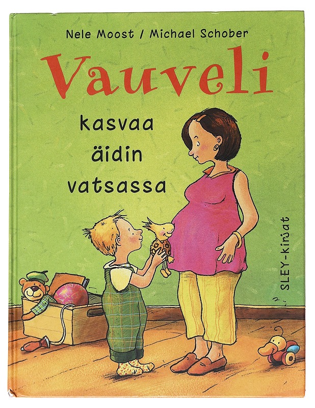Vauveli kasvaa äidin vatsassa - Moost, Nele - Lastenkirjat - 10105519023 - 0