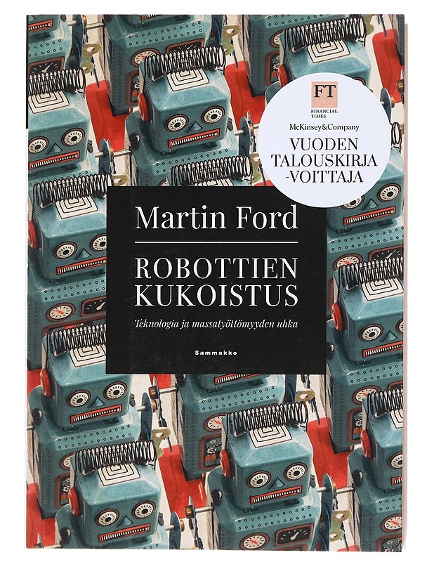Robottien kukoistus : Teknologia ja massatyöttömyyden uhka - Ford, Martin - Tietokirjat ja oppaat - 10105519049 - 0
