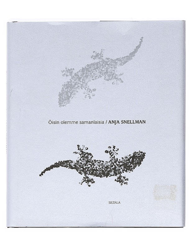 Öisin olemme samanlaisia : runoja - Anja Snellman - Runot ja näytelmät - 10105519061 - 0