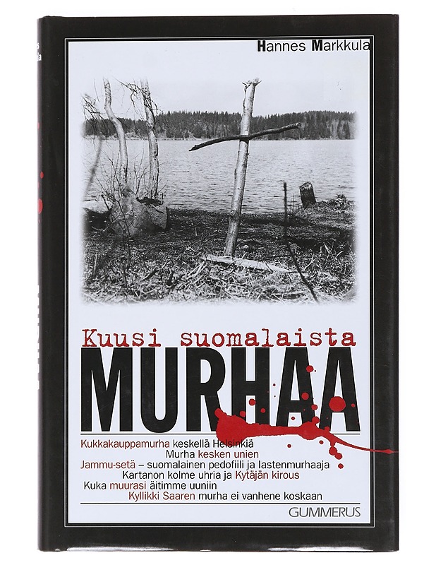 Kuusi suomalaista murhaa - Hannes Markkula - Tietokirjat ja oppaat - 10105519101 - 0