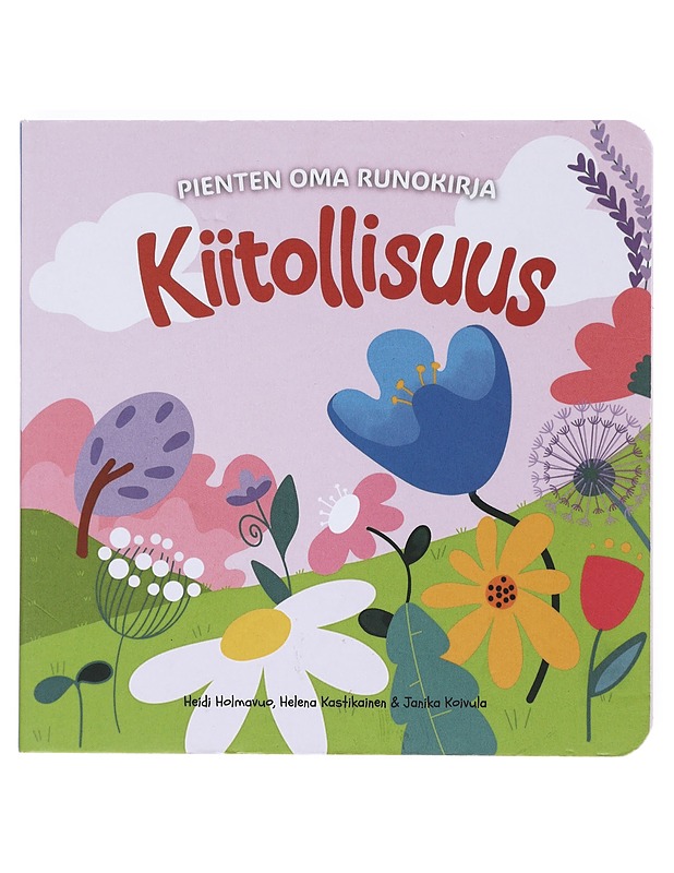 Kiitollisuus - Holmavuo, Heidi - Lastenkirjat - 10105519124 - 0