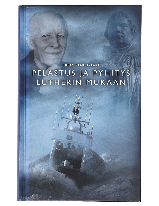 Pelastus ja pyhitys Lutherin mukaan - Saarnivaara, Uuras - Tietokirjat ja oppaat - 10105519128 - 0