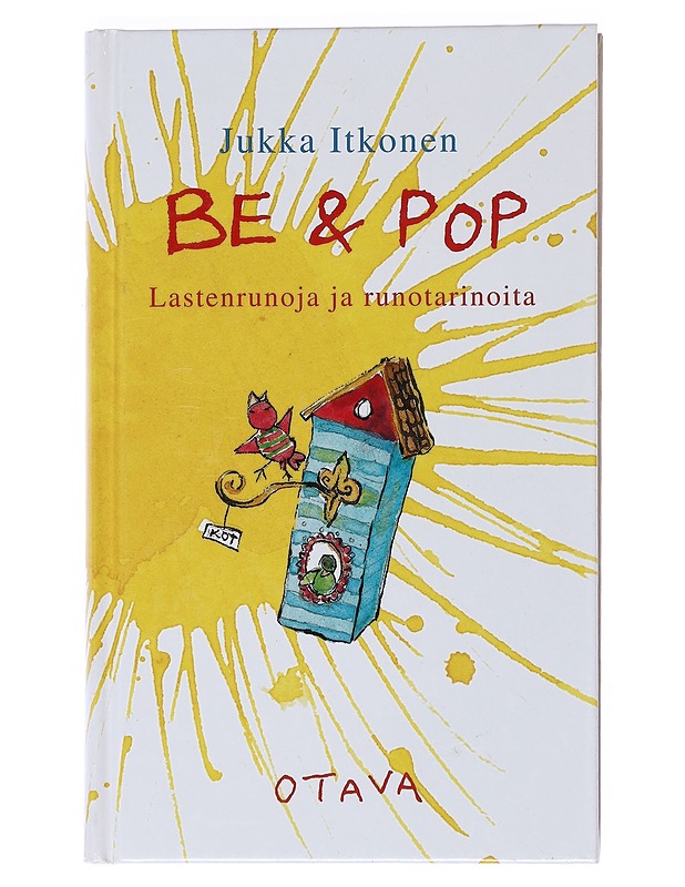 Be et Pop : lastenrunoja ja runotarinoita - Itkonen, Jukka - Lastenkirjat - 10105519167 - 0