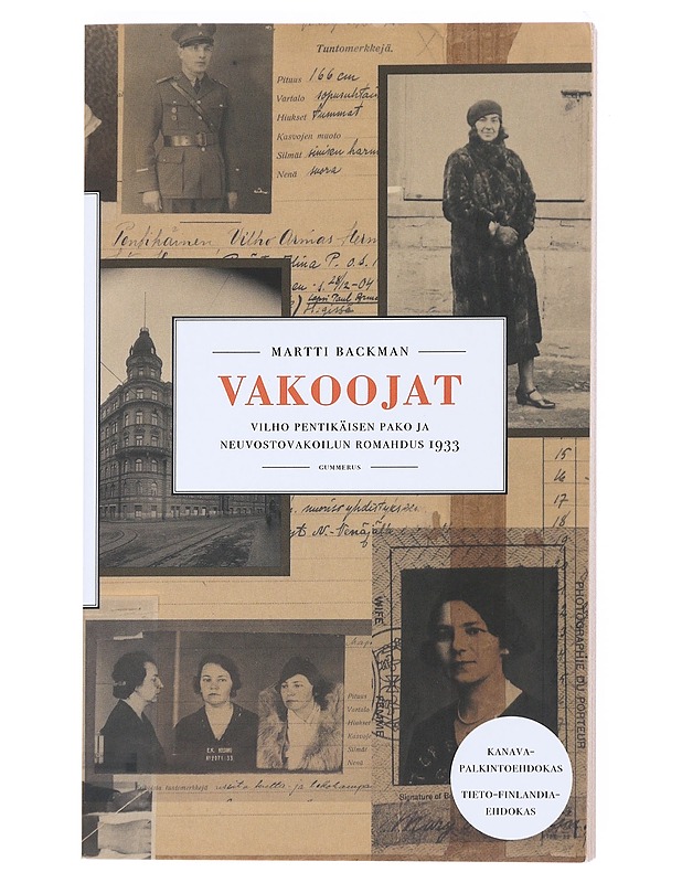 Vakoojat : Vilho Pentikäisen pako ja neuvostovakoilun romahdus 1933 - Martti Backman - Elämäkerrat ja muistelmat - 10105519303 - 0