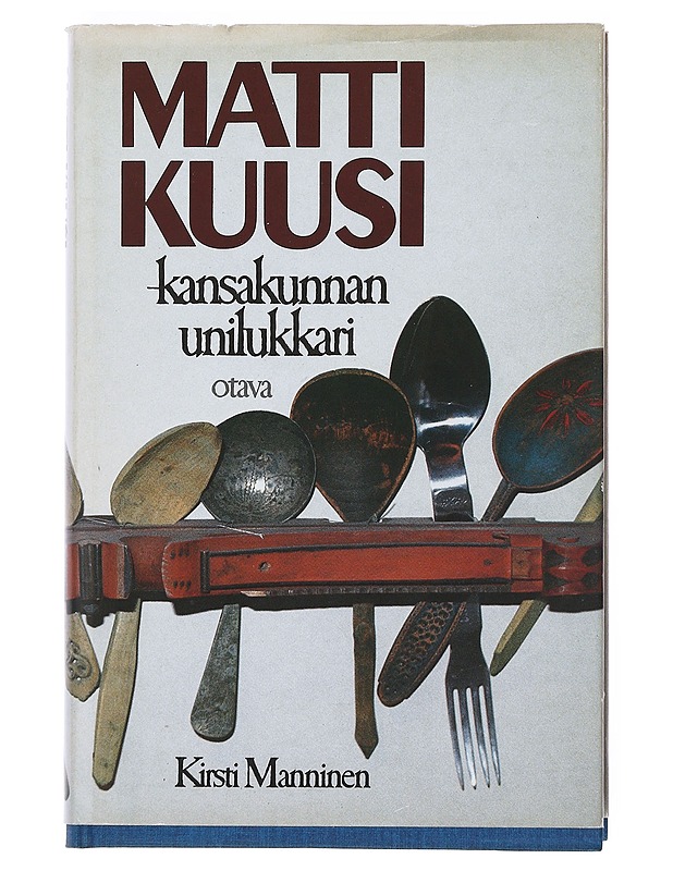 Matti Kuusi - kansakunnan unilukkari - Kirsti Manninen - Elämäkerrat ja muistelmat - 10105519306 - 0
