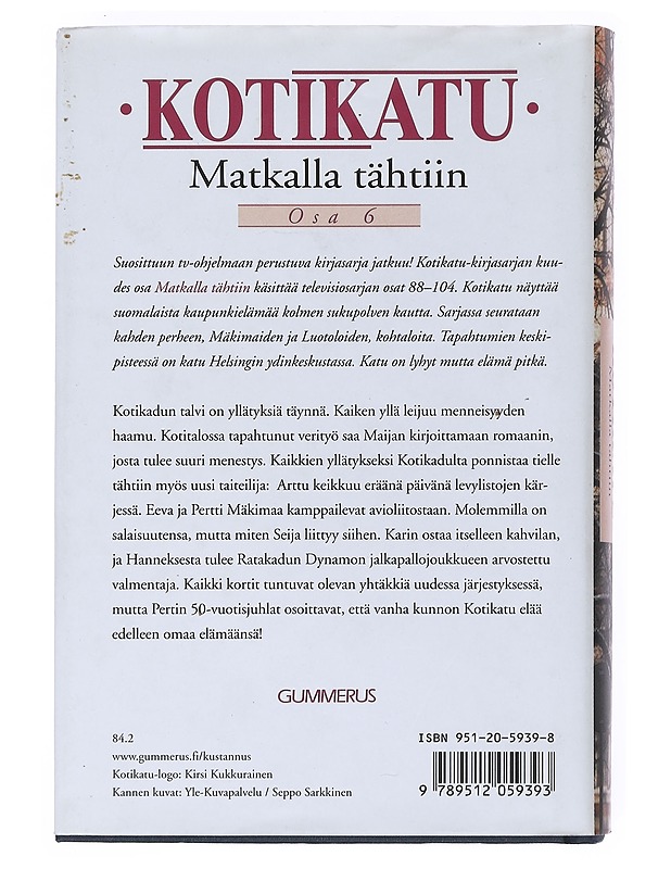 Kotikatu. [Osa 6]. Matkalla tähtiin - Kahakorpi, Hannu - Romaanit ja novellit - 10105519354 - 1