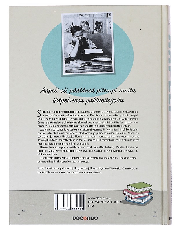 Aapeli : aika hyvä kirjailijaksi - Parkkinen, Jukka - Elämäkerrat ja muistelmat - 10105519413 - 1