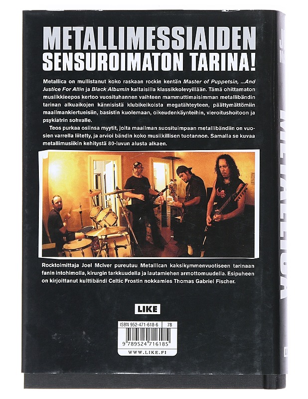 Metallica : thrashtitaanien tie maailman mahtavimmaksi metallibändiksi... ja mitä sitten tapahtui - McIver, Joel - Musiikki- ja elokuvakirjat - 10105519475 - 1