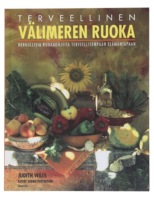 Terveellinen Välimeren ruoka - Wills, Judith - Tietokirjat ja oppaat - 10105519478 - 0