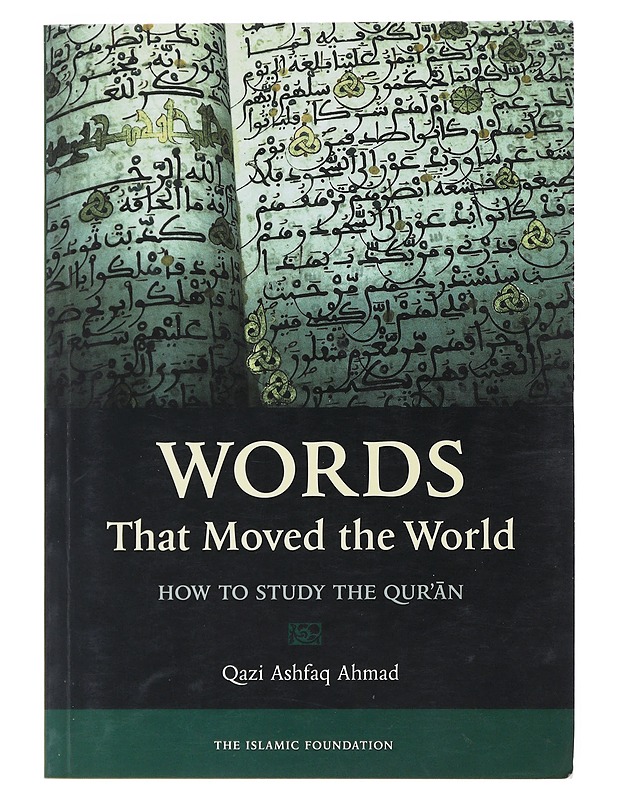 Words That Moved The World - Qazi Ashfaq Ahmad - Tietokirjat ja oppaat - 10105519515 - 0