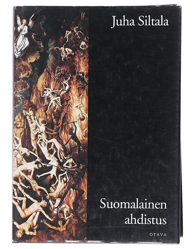 Suomalainen ahdistus : huoli sielun pelastumisesta - Juha Siltala - Tietokirjat - 10105519506 - 0