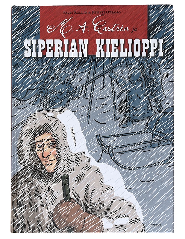 M. A. Castrén ja Siperian kielioppi - Kallio, Pauli - Elämäkerrat ja muistelmat - 10105519530 - 0