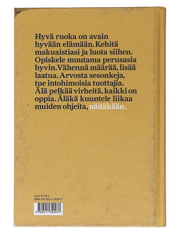 Kaikki mitä olen oppinut hyvästä ruoasta - Tuominen, Saku - Ruokakirjat - 10105519559 - 1