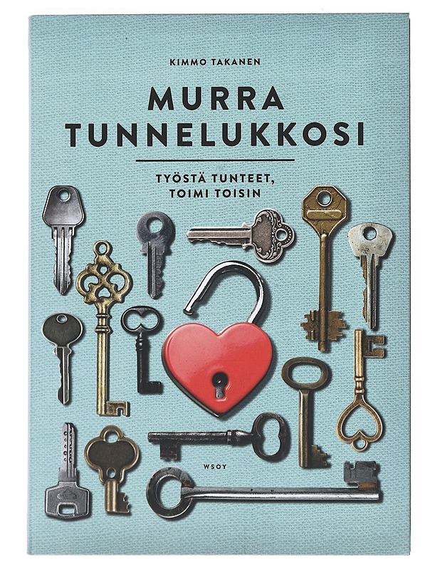 Murra tunnelukkosi : työstä tunteet, toimi toisin - Kimmo Takanen - Tietokirjat ja oppaat - 10105519562 - 0
