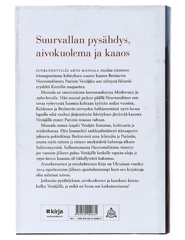 Kohti kaaoksen pitkää yötä : kolme kautta Moskovassa - Arto Mansala - Elämäkerrat ja muistelmat - 10105519563 - 1