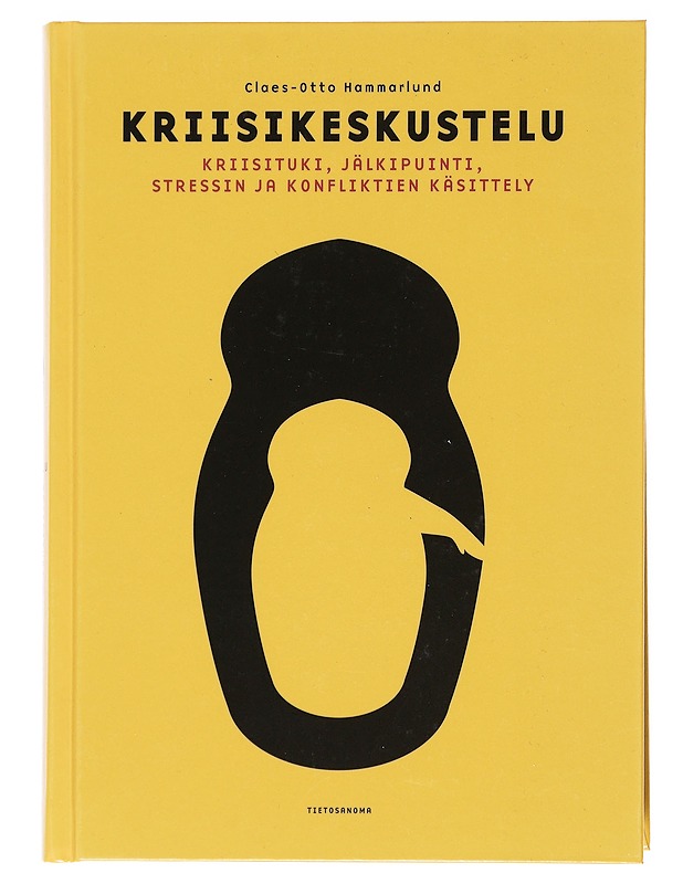 Kriisikeskustelu : kriisituki, jälkipuinti, stressin ja konfliktien käsittely - Hammarlund, Claes-Otto - Tietokirjat ja oppaat - 10105519599 - 0