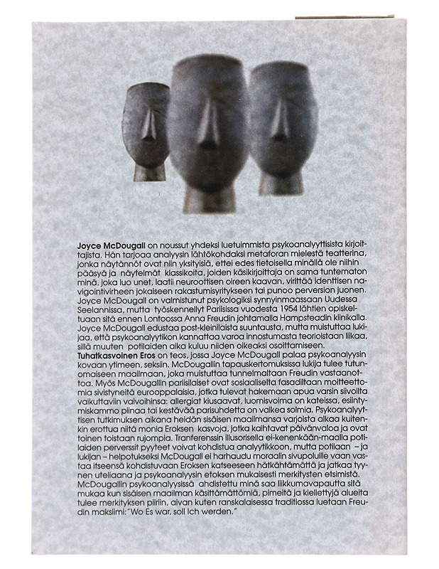 Tuhatkasvoinen Eros : psykoanalyyttinen tutkimusmatka ihmisen seksuaalisuuteen - McDougall, Joyce - Tietokirjat ja oppaat - 10105519623 - 1