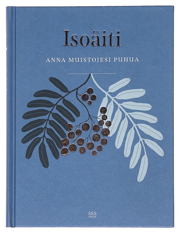 Isoäiti : anna muistojesi puhua - Anna Salonen - Elämäkerrat ja muistelmat - 10105519639 - 0