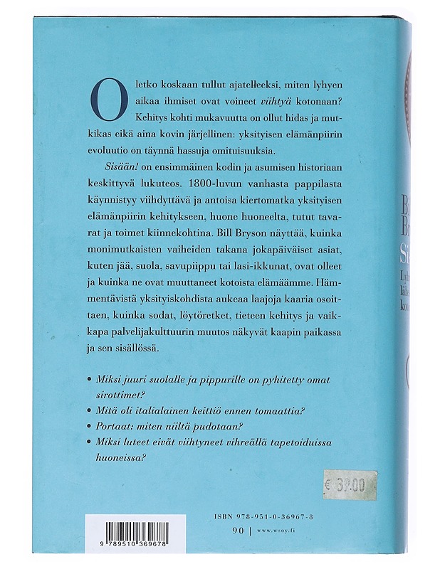 Sisään! : Lyhyt historia lähes kaikesta kotona - Bryson, Bill - Historiakirjat - 10105519649 - 1