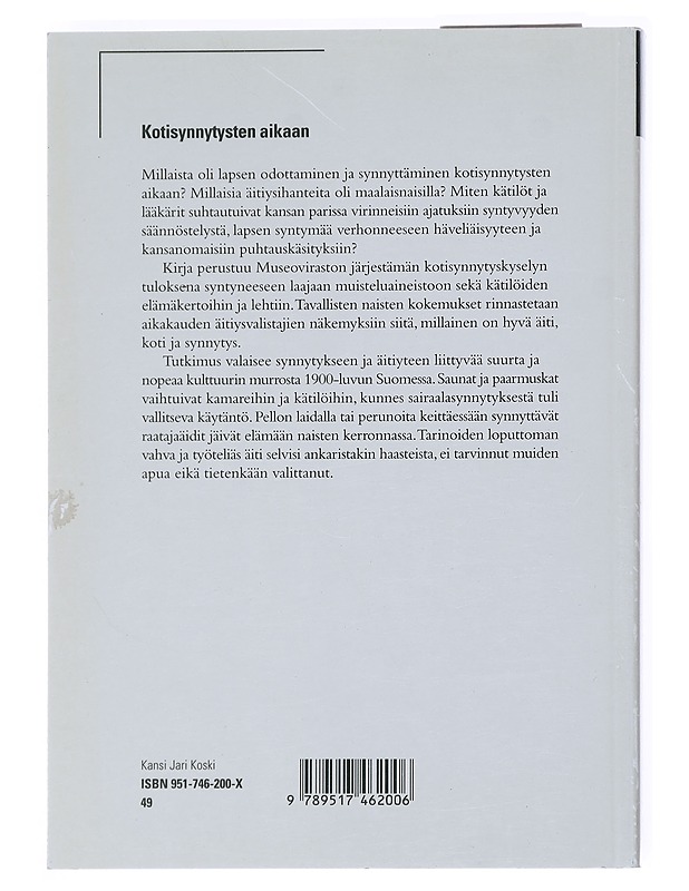 Kotisynnytysten aikaan : Etnologinen tutkimus äitiyden ja äitiysvalistuksen konflikteista - Hilkka Helsti - Tietokirjat ja oppaat - 10105519664 - 1