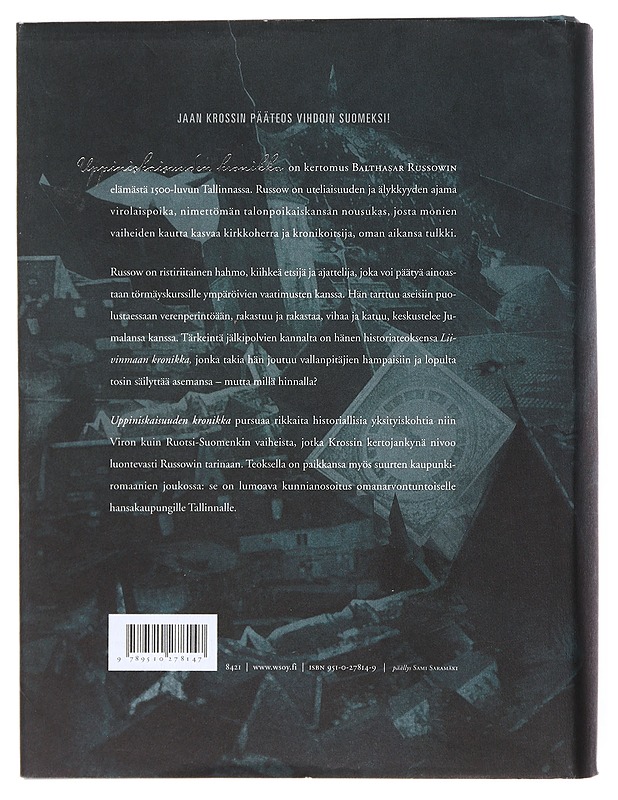 Uppiniskaisuuden kronikka : Balthasar Russowin tarina - Kross, Jaan - Romaanit ja novellit - 10105519667 - 1