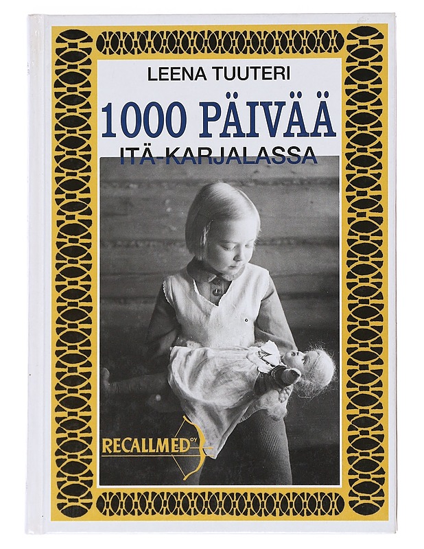 1000 päivää Itä-Karjalassa - Tuuteri, Leena - Elämäkerrat ja muistelmat - 10105519684 - 0