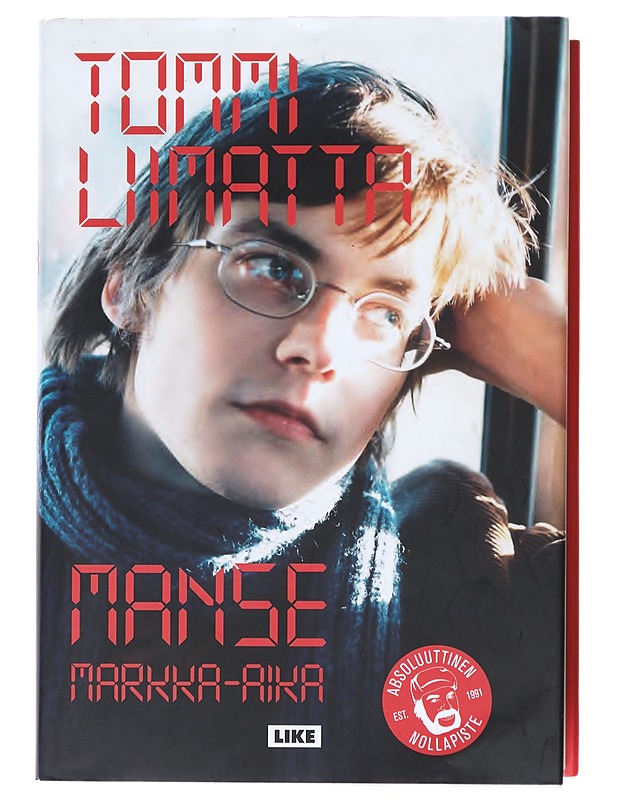 Manse : markka-aika : Absoluuttisen Nollapisteen Tampere 1996-2001 - Tommi Liimatta - Elämäkerrat ja muistelmat - 10105519700 - 0