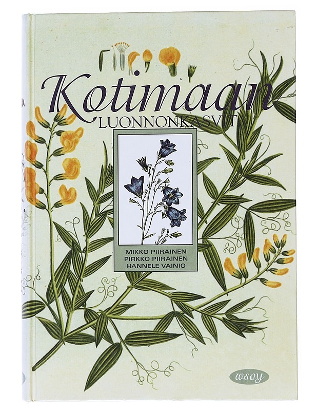 Kotimaan luonnonkasvit - Piirainen, Mikko - Tietokirjat ja oppaat - 10105519712 - 0