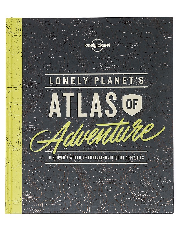 Lonely Planet's atlas of adventure : discover a world of thrilling outdoor activities - Mee, Nick - Tietokirjat ja oppaat - 10105519721 - 0