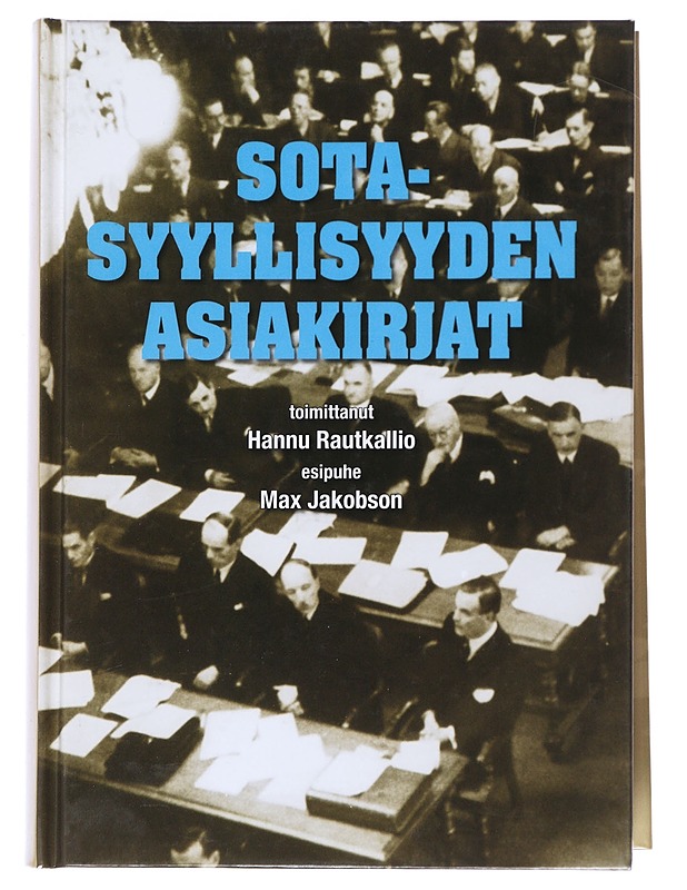 Sotasyyllisyyden asiakirjat - Rautkallio, Hannu - Historiakirjat - 10105519789 - 0