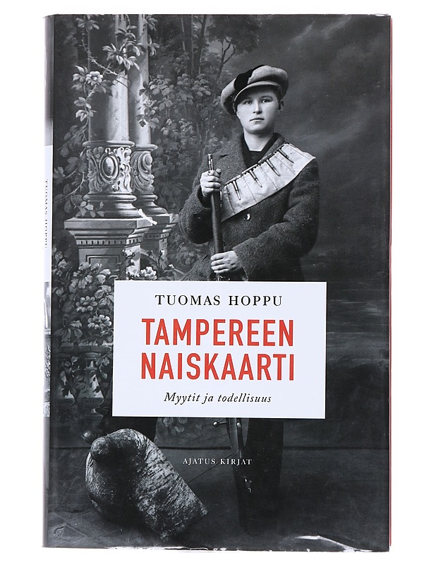 Tampereen naiskaarti : myytit ja todellisuus - Tuomas Hoppu - Historiakirjat - 10105519809 - 0