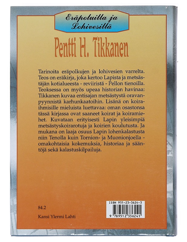 Eräpoluilla ja lohivesillä - Pentti H. Tikkanen - Elämäkerrat ja muistelmat - 10105519819 - 1