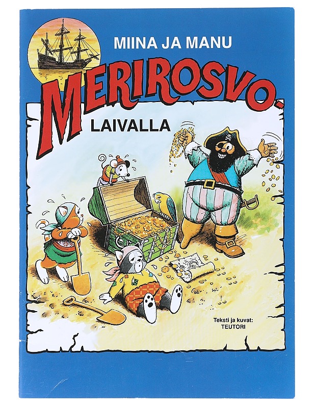 Miina ja Manu merirosvolaivalla - Teutori - Lastenkirjat - 10105519839 - 0
