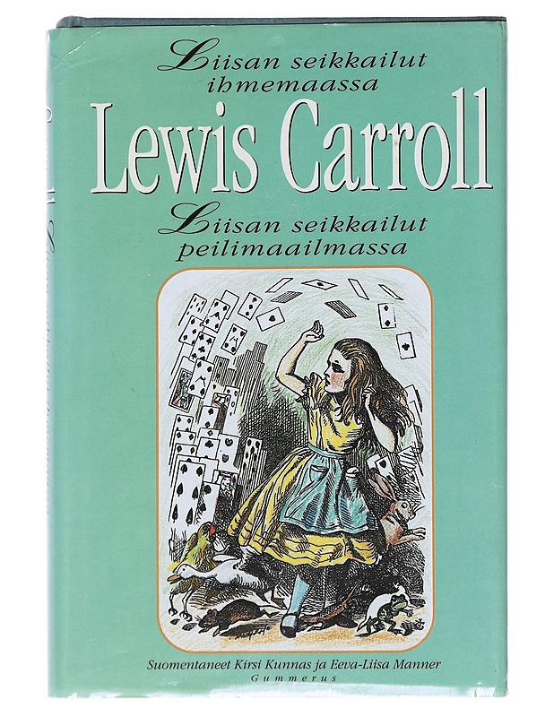 Liisan seikkailut ihmemaassa & Liisan seikkailut peilimaailmassa - Carroll, Lewis - Lastenkirjat - 10105519872 - 0