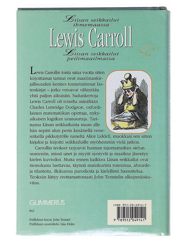 Liisan seikkailut ihmemaassa & Liisan seikkailut peilimaailmassa - Carroll, Lewis - Lastenkirjat - 10105519872 - 1
