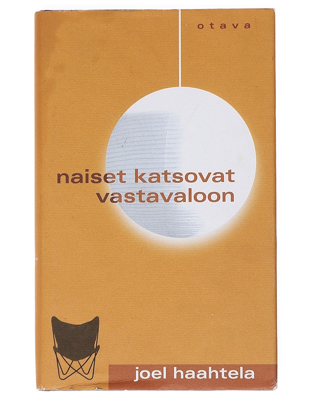Naiset katsovat vastavaloon : romaani - Joel Haahtela - Romaanit ja novellit - 10105519879 - 0