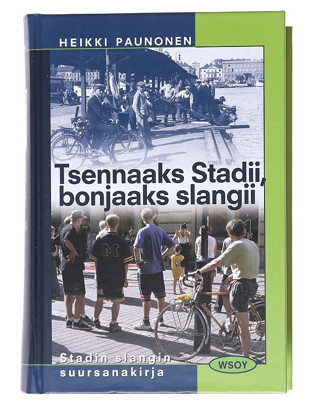 Tsennaaks Stadii, bonjaaks slangii : Stadin slangin suursanakirja - Paunonen, Heikki - Tietokirjat ja oppaat - 10105519911 - 0