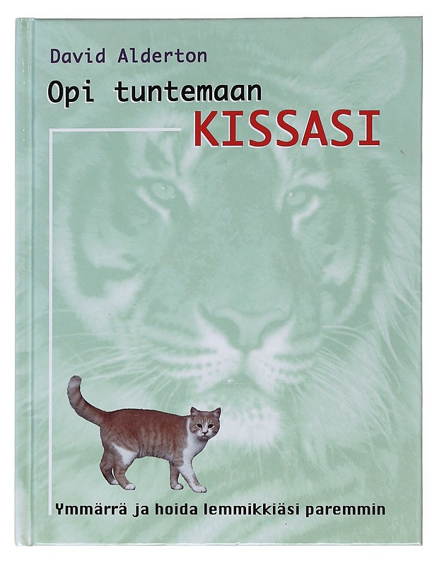 Opi tuntemaan kissasi - Alderton, David - Tietokirjat ja oppaat - 10105519913 - 0