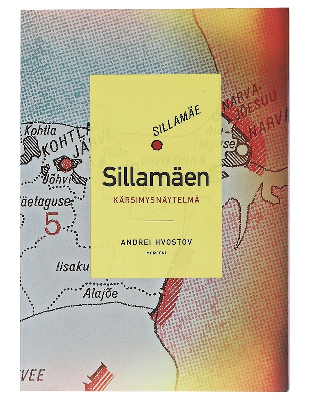 Sillamäen kärsimysnäytelmä - Andrei Hvostov - Elämäkerrat ja muistelmat - 10105519917 - 0
