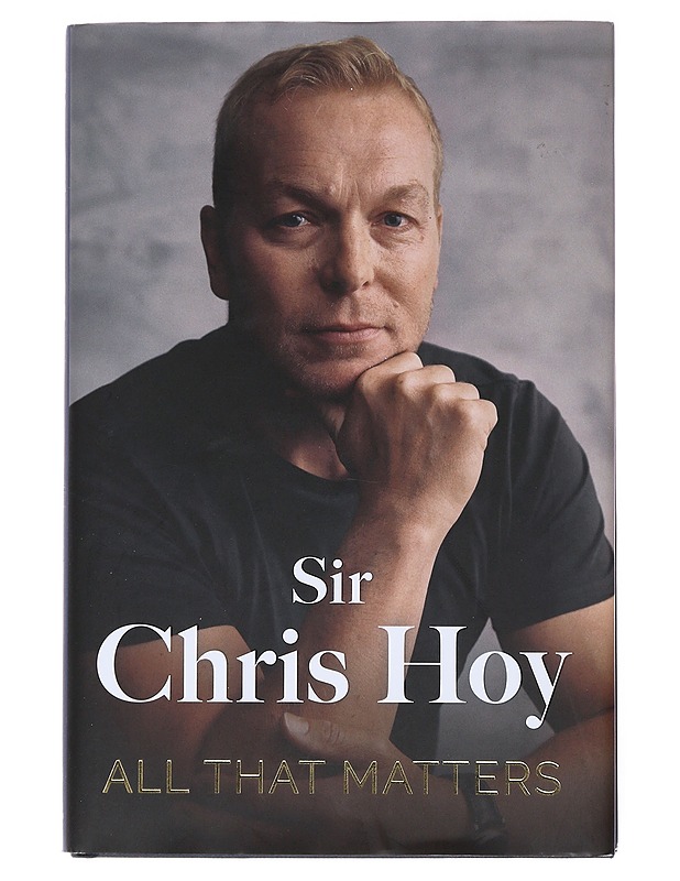 All That Matters - Sir Chris Hoy - Elämäkerrat ja muistelmat - 10105519922 - 0
