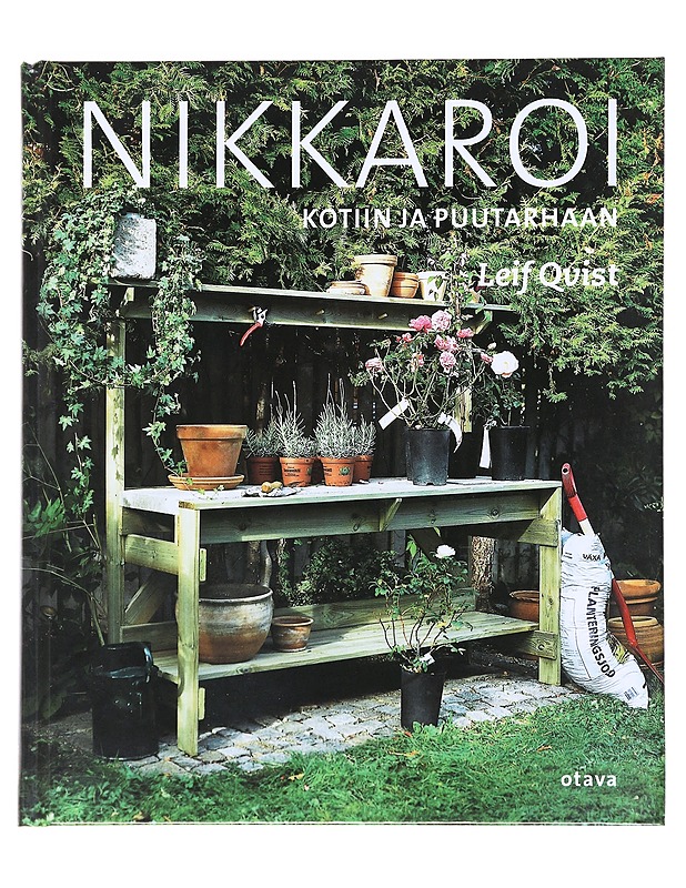 Nikkaroi kotiin ja puutarhaan - Qvist, Leif - Kirja lahjaksi - 10105519927 - 0
