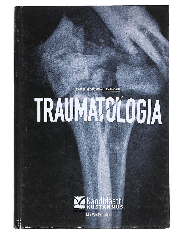 Traumatologia - Aro, Hannu - Tietokirjat ja oppaat - 10105519941 - 0