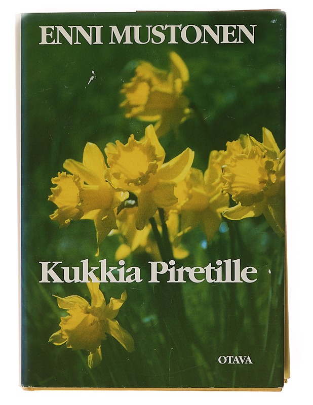 Kukkia Piretille - Enni Mustonen - Romaanit ja novellit - 10105519948 - 0