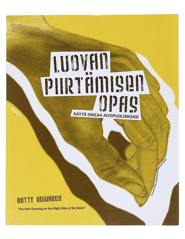 Luovan piirtämisen opas : käytä oikeaa aivopuoliskoasi - Edwards, Betty - Tietokirjat ja oppaat - 10105519989 - 0