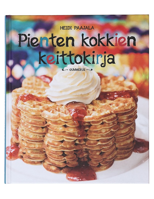 Pienten kokkien keittokirja - Heidi Paajala - Ruokakirjat - 10105520001 - 0