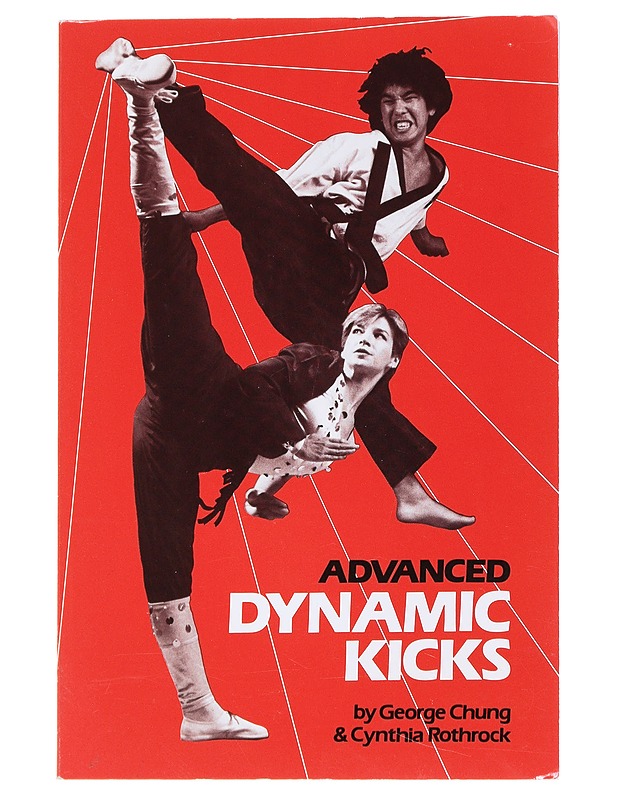 Advanced Dynamic Kicks - Chung, George - Tietokirjat ja oppaat - 10105520055 - 0