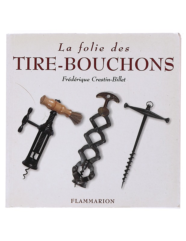 Tire- Bouchons- Frederique Crestin - Billet - Tietokirjat ja oppaat - 10105520061 - 0